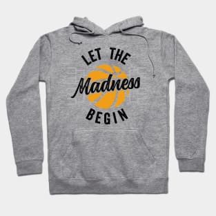 Let The Madness Begin Bracket Basketball Hoodie